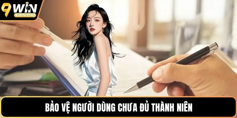 Bảo vệ người dùng chưa đủ thành niên