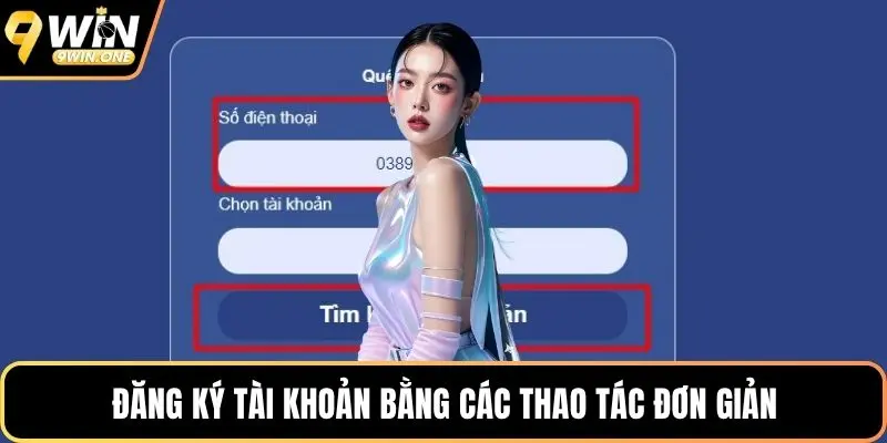 Đăng ký tài khoản bằng các thao tác đơn giản