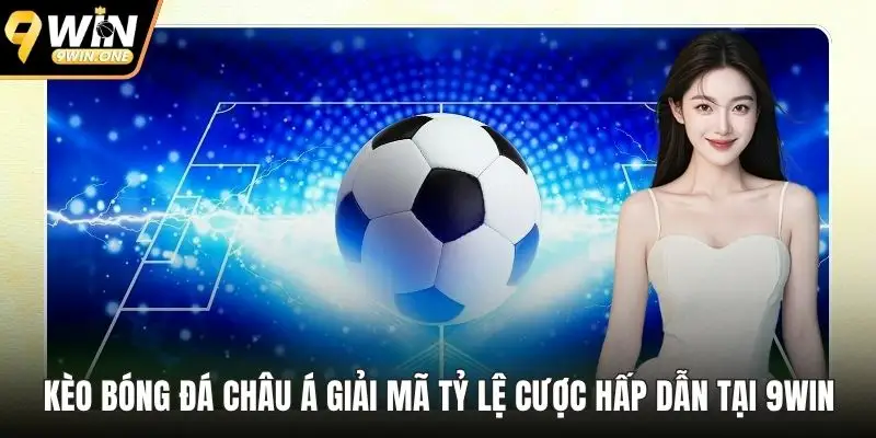 Kèo bóng đá châu Á