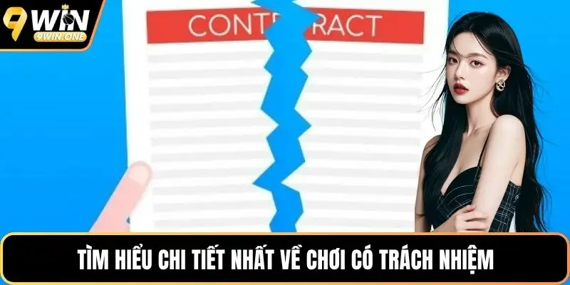 Tìm hiểu chi tiết nhất về chơi có trách nhiệm